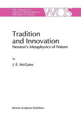 Cover image for Tradition and Innovation: Newton's Metaphysics of Nature