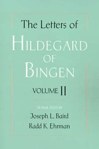 Cover image for The Letters of Hildegard of Bingen: The Letters of Hildegard of Bingen: Volume II