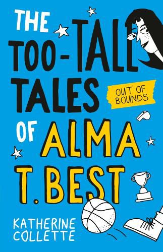Cover image for Out of Bounds (The Too-Tall Tales of Alma T. Best, Book 1)