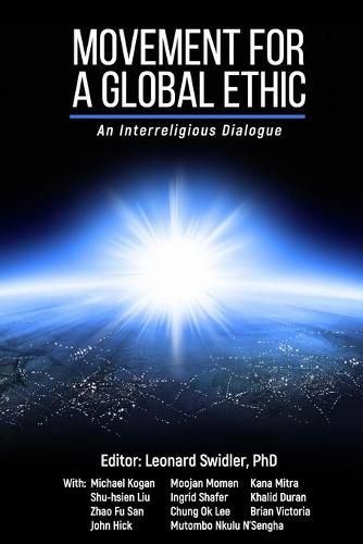 Cover image for Movement for a Global Ethic: An Interreligious Dialogue
