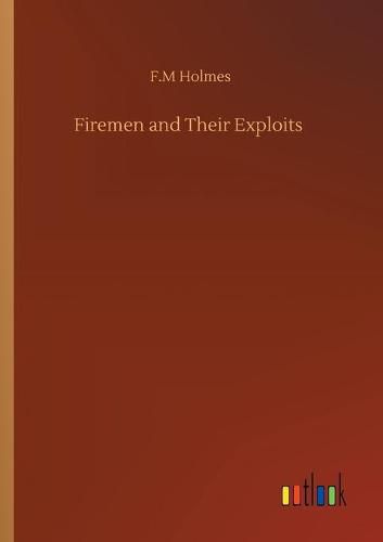 Cover image for Firemen and Their Exploits