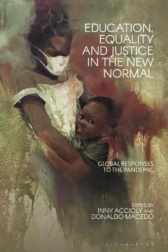 Cover image for Education, Equality and Justice in the New Normal: Global Responses to the Pandemic