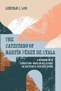 Cover image for The Catecismo of Mart?n P?rez de Ayala