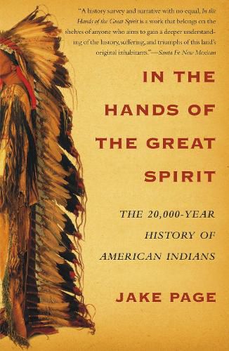 Cover image for In the Hands of the Great Spirit: The 20,000-Year History of American Indians