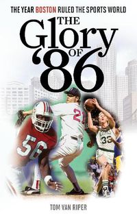 Cover image for The Glory of '86