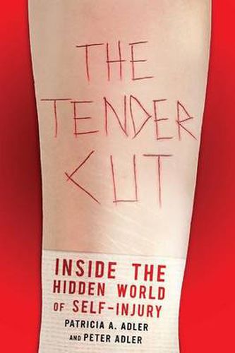 Cover image for The Tender Cut: Inside the Hidden World of Self-Injury