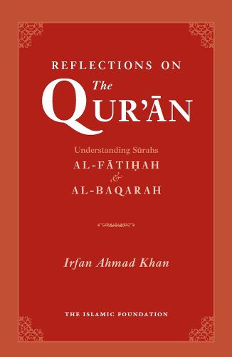 Reflections on the Qur'an: Understanding Surahs Al-Fatihah and Al-Baqarah