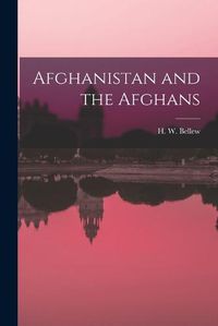 Cover image for Afghanistan and the Afghans