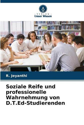 Cover image for Soziale Reife und professionelle Wahrnehmung von D.T.Ed-Studierenden
