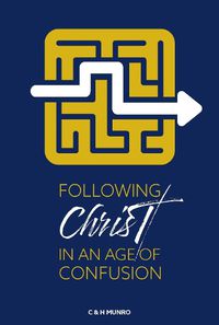 Cover image for Following Christ in an Age of Confusion