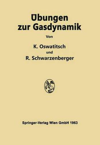 Cover image for UEbungen zur Gasdynamik: 255 Aufgaben nebst Loesungen mit einer Sammlung von Formeln und Tabellen