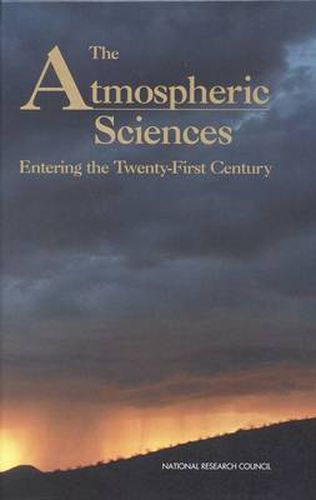 The Atmospheric Sciences: Entering the Twenty-First Century