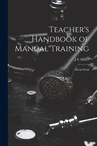 Cover image for Teacher's Handbook of Manual Training