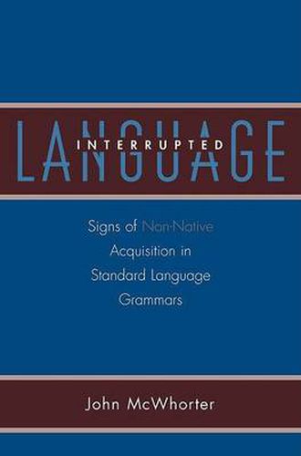 Cover image for Language Interrupted: Signs of Non-Native Acquisition in Standard Language Grammars