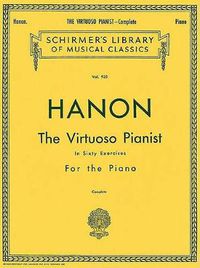 Cover image for Hanon: The Virtuoso Pianist - Complete