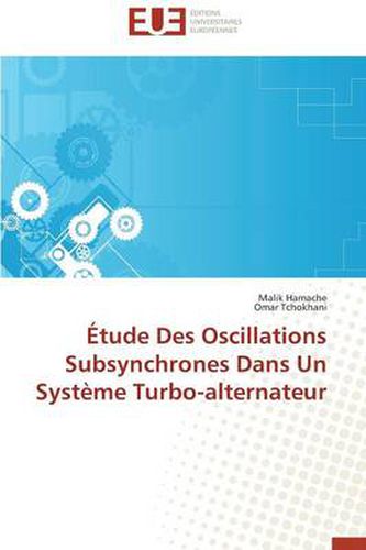 Cover image for tude Des Oscillations Subsynchrones Dans Un Syst me Turbo-Alternateur