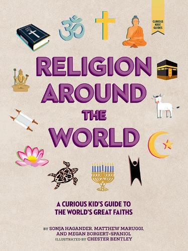 Cover image for Religion around the World: A Curious Kid's Guide to the World's Great Faiths