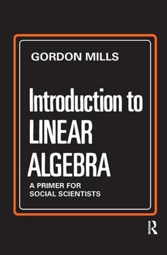 Cover image for Introduction to Linear Algebra: A Primer for Social Scientists