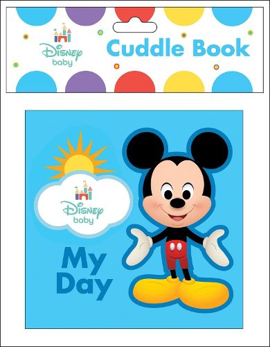 Cover image for Disney Baby: My Day Cuddle Book: Cuddle Book