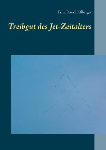 Cover image for Treibgut des Jet-Zeitalters