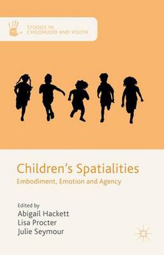 Cover image for Children's Spatialities: Embodiment, Emotion and Agency