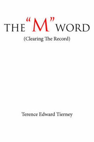 Cover image for The M  Word: (Clearing The Record)