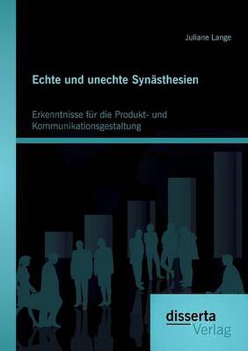 Cover image for Echte und unechte Synasthesien: Erkenntnisse fur die Produkt- und Kommunikationsgestaltung