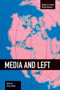 Cover image for Media And Left: Studies in Critical Social Sciences, Volume 72