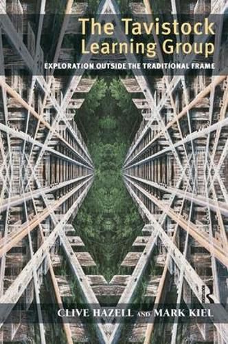 Cover image for The Tavistock Learning Group: Exploration Outside the Traditional Frame