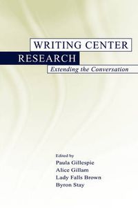 Cover image for Writing Center Research: Extending the Conversation