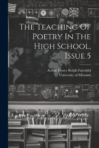 Cover image for The Teaching Of Poetry In The High School, Issue 5