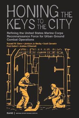 Honing the Keys to the City: Refining the United States Marine Corps Reconnaissance Force for Urban Ground Combat Operations