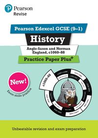 Cover image for Pearson REVISE Edexcel GCSE History Anglo-Saxon and Norman England Practice Paper Plus: for home learning, 2022 and 2023 assessments and exams