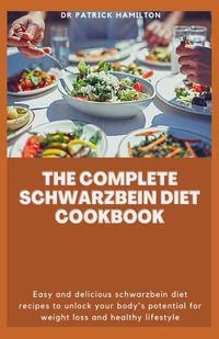 Cover image for The Complete Schwarzbein Diet Cookbook