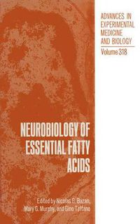 Cover image for Neurobiology of Essential Fatty Acids: Proceedings of a Symposium Held in Palm Cove, Far North Queensland, Australia, July 10-12, 1991