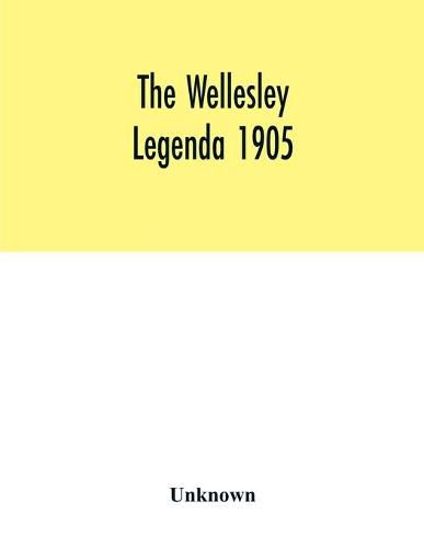 Cover image for The Wellesley legenda 1905