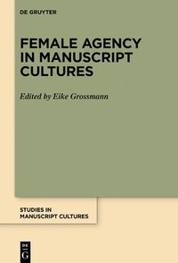 Cover image for Female Agency in Manuscript Cultures
