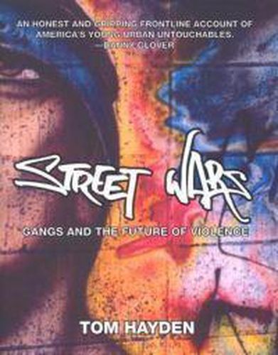 Cover image for Street Wars: Gangs and the Future of Violence