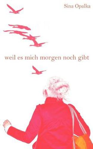 Cover image for Weil es mich morgen noch gibt