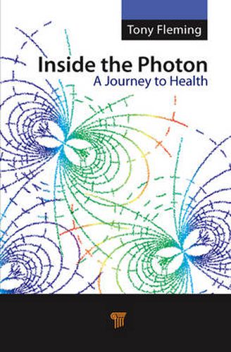 Cover image for Inside the Photon: A Journey to Health