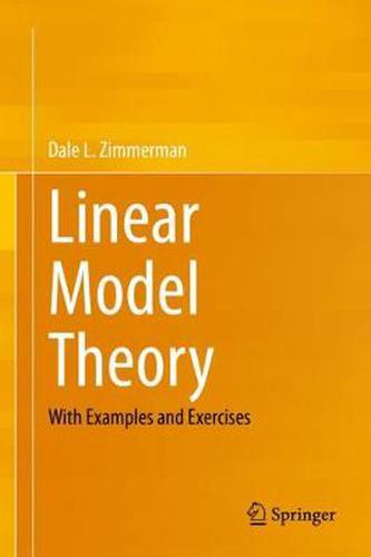 Cover image for Linear Model Theory: With Examples and Exercises