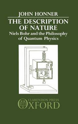 Cover image for The Description of Nature: Niels Bohr and the Philosophy of Quantum Physics