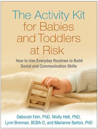 Cover image for The Activity Kit for Babies and Toddlers at Risk: How to Use Everyday Routines to Build Social and Communication Skills