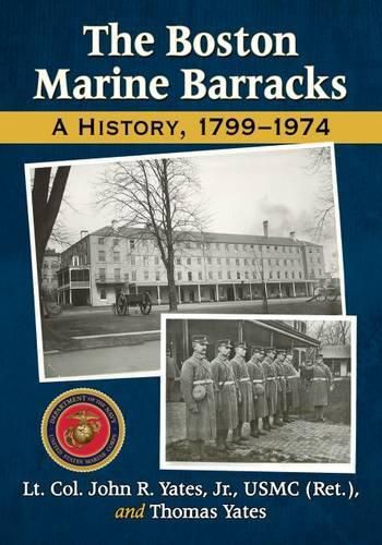Cover image for The Boston Marine Barracks: A History, 1799-1974