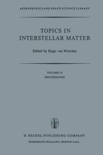 Cover image for Topics in Interstellar Matter: Invited Reviews Given for Commission 34 (Interstellar Matter) of the International Astronomical Union, at the Sixteenth General Assembly of IAU, Grenoble, August 1976