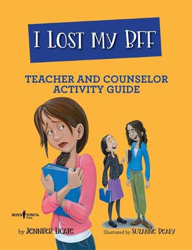 Cover image for I Lost My Bff - Teacher and Counselor Activity Guide