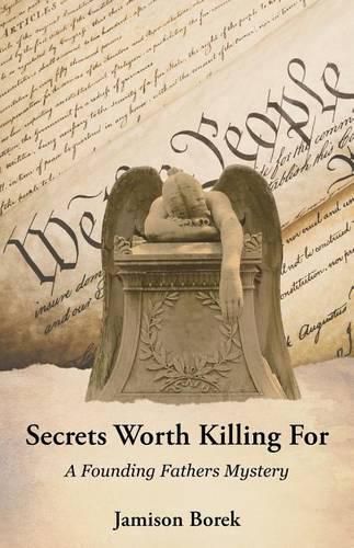 Cover image for Secrets Worth Killing For: A Founding Fathers Mystery