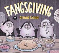 Cover image for Ethan Long Presents Fangsgiving