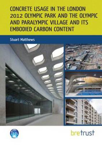 Cover image for Concrete Usage in the London 2012 Olympic Park and the Olympic and Paralympic Village and its Embodied Carbon Content