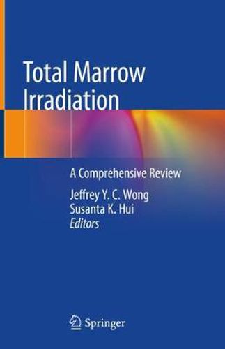 Cover image for Total Marrow Irradiation: A Comprehensive Review